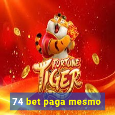 74 bet paga mesmo